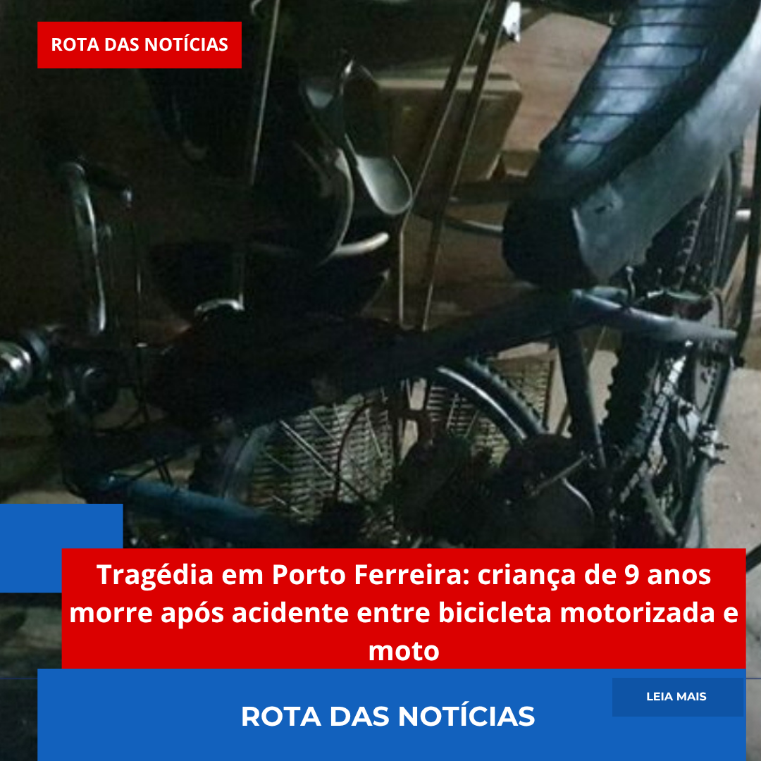 Tragédia em Porto Ferreira: criança de 9 anos morre após acidente entre bicicleta motorizada e moto