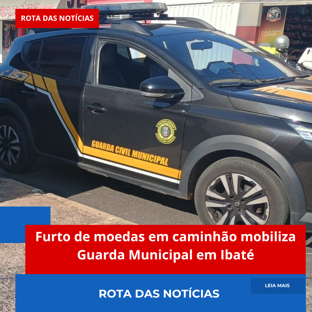 Furto de moedas em caminhão mobiliza Guarda Municipal em Ibaté
