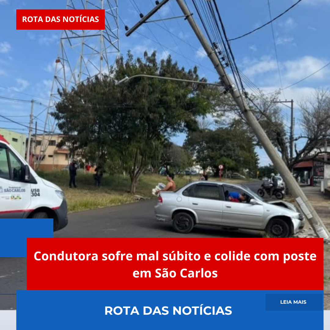 Condutora sofre mal súbito e colide com poste em São Carlos