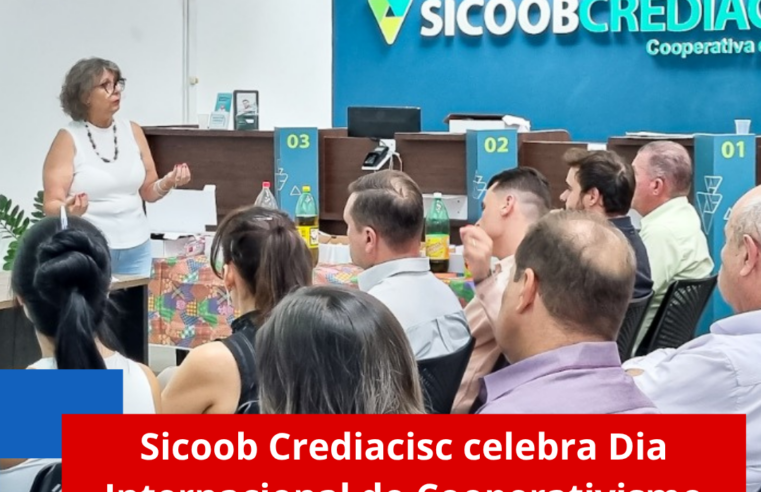 Sicoob Crediacisc celebra Dia Internacional do Cooperativismo