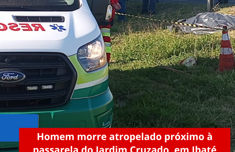 Homem morre atropelado próximo à passarela do Jardim Cruzado, em Ibaté