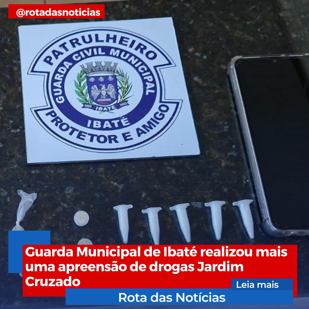 Guarda Municipal de Ibaté realizou mais uma apreensão de drogas Jardim Cruzado