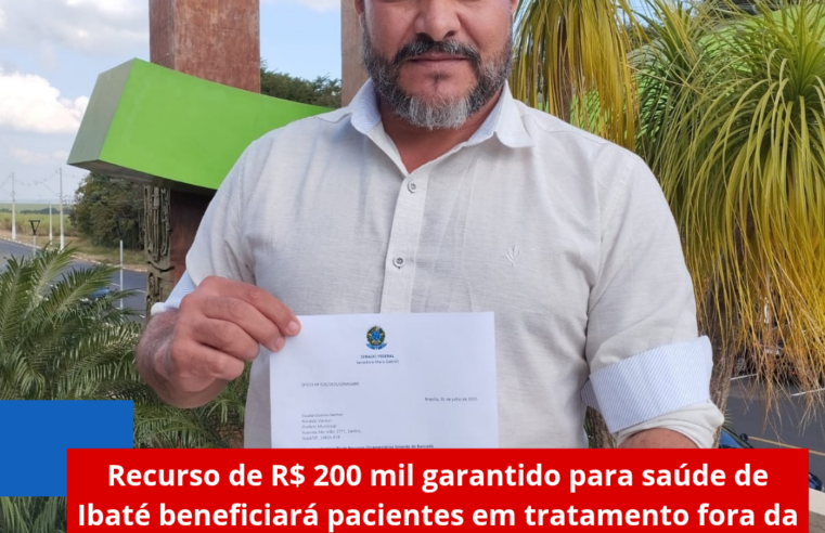 Recurso de R$ 200 mil garantido para saúde de Ibaté beneficiará pacientes em tratamento fora da cidade