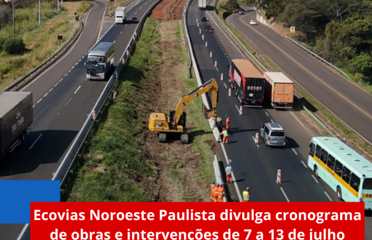 Ecovias Noroeste Paulista divulga cronograma de obras e intervenções de 7 a 13 de julho