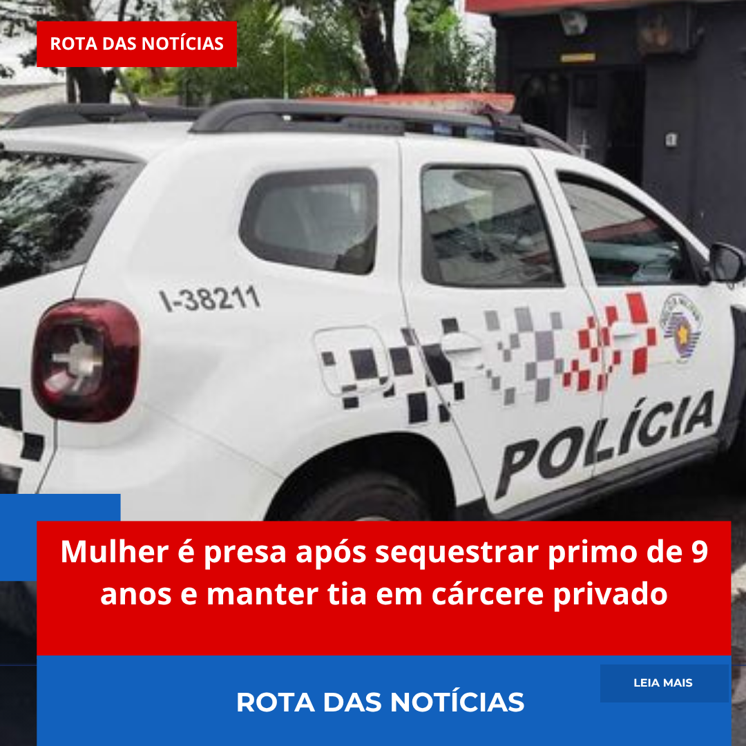 Mulher é presa após sequestrar primo de 9 anos e manter tia em cárcere privado