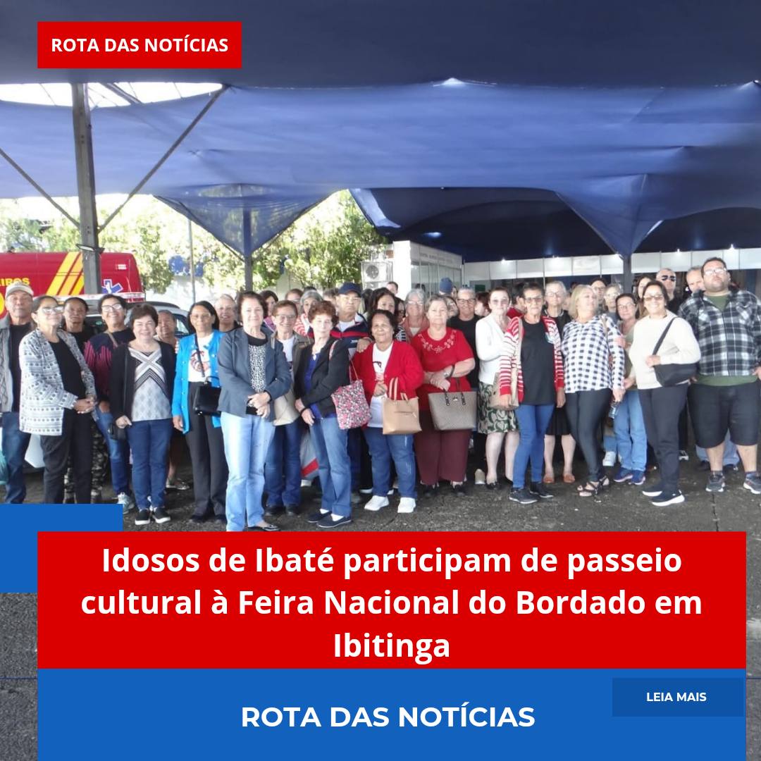 Idosos de Ibaté participam de passeio cultural à Feira Nacional do Bordado em Ibitinga