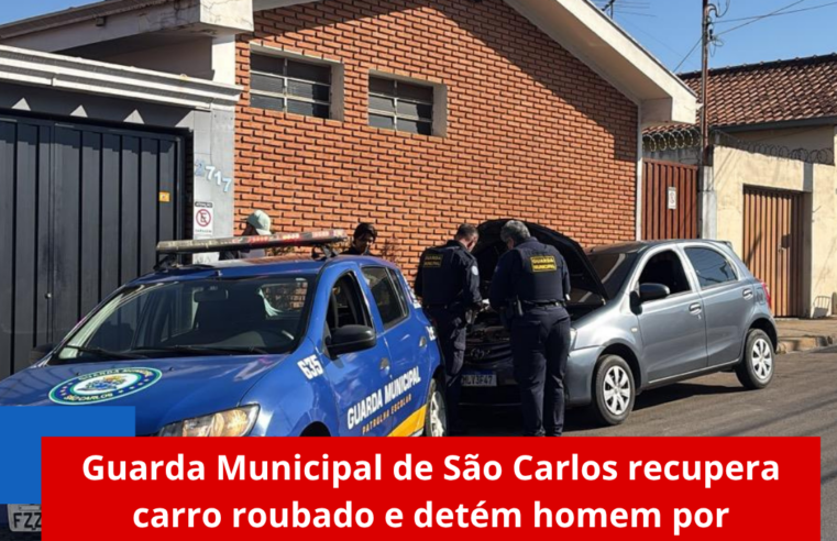 Guarda Municipal de São Carlos recupera carro roubado e detém homem por receptação