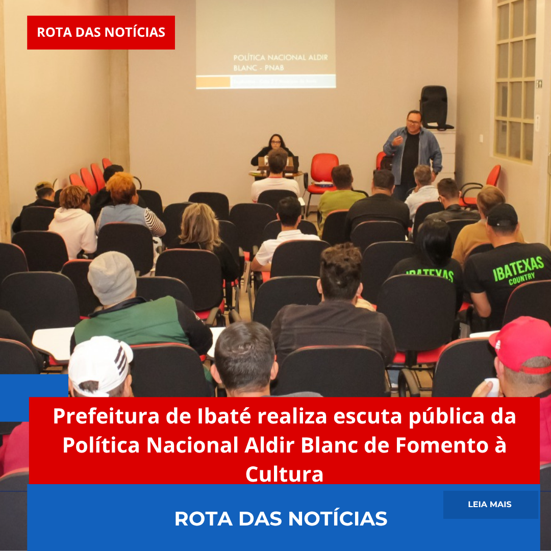 Prefeitura de Ibaté realiza escuta pública da Política Nacional Aldir Blanc de Fomento à Cultura
