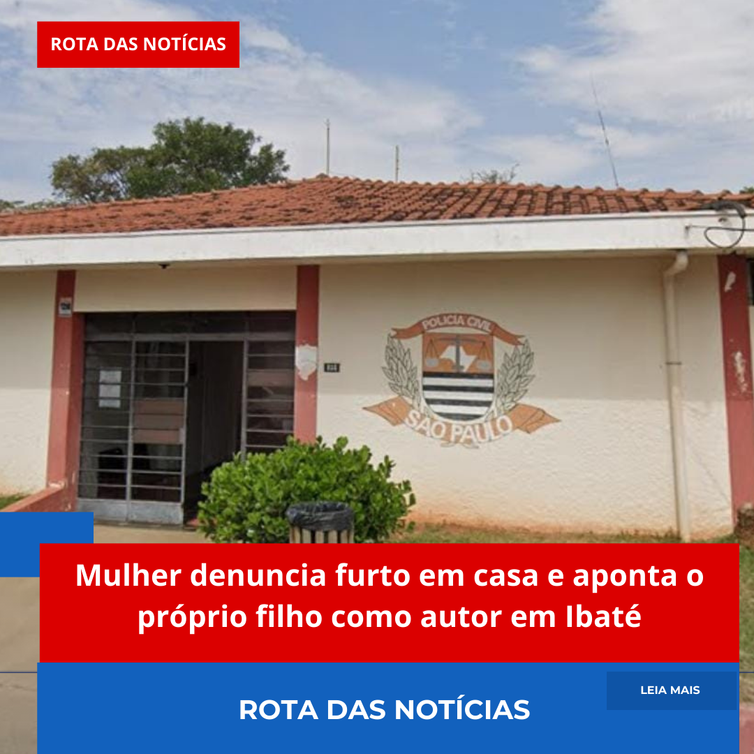Mulher denuncia furto em casa e aponta o próprio filho como autor em Ibaté