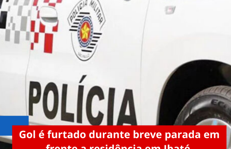 Gol é furtado durante breve parada em frente a residência em Ibaté