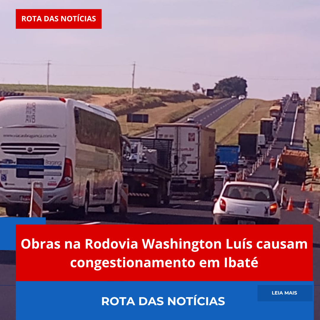Obras na Rodovia Washington Luís causam congestionamento em Ibaté