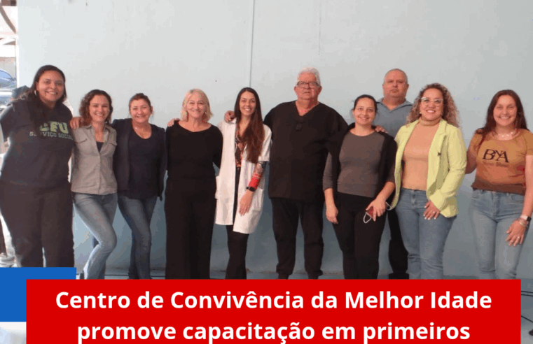 Centro de Convivência da Melhor Idade promove capacitação em primeiros socorros e prevenção de acidentes