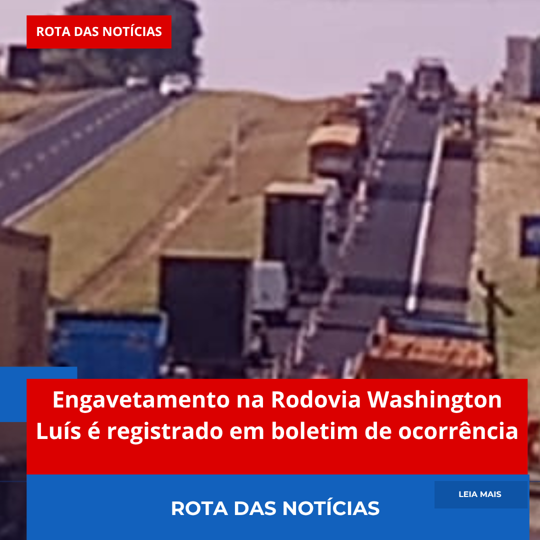 Engavetamento na Rodovia Washington Luís é registrado em boletim de ocorrência