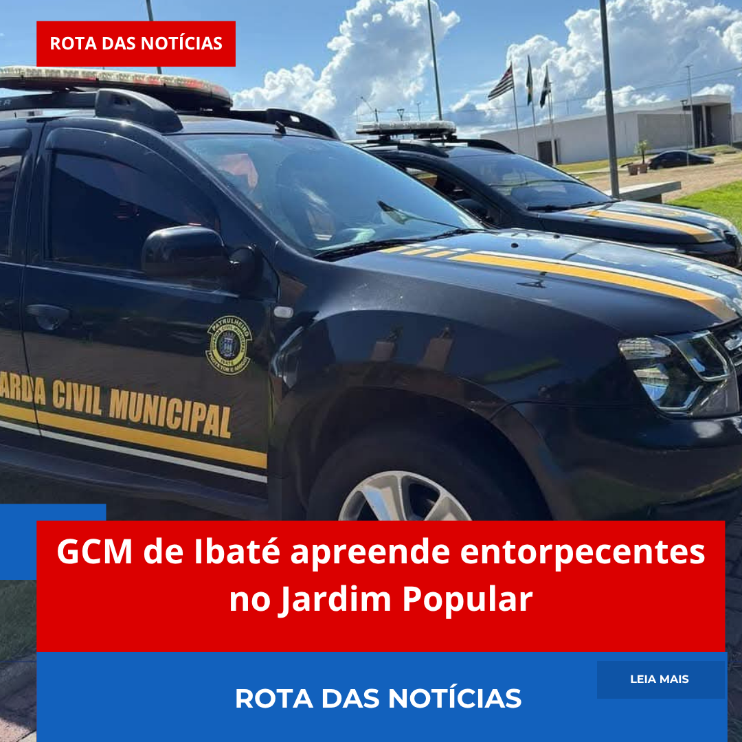GCM de Ibaté apreende entorpecentes no Jardim Popular