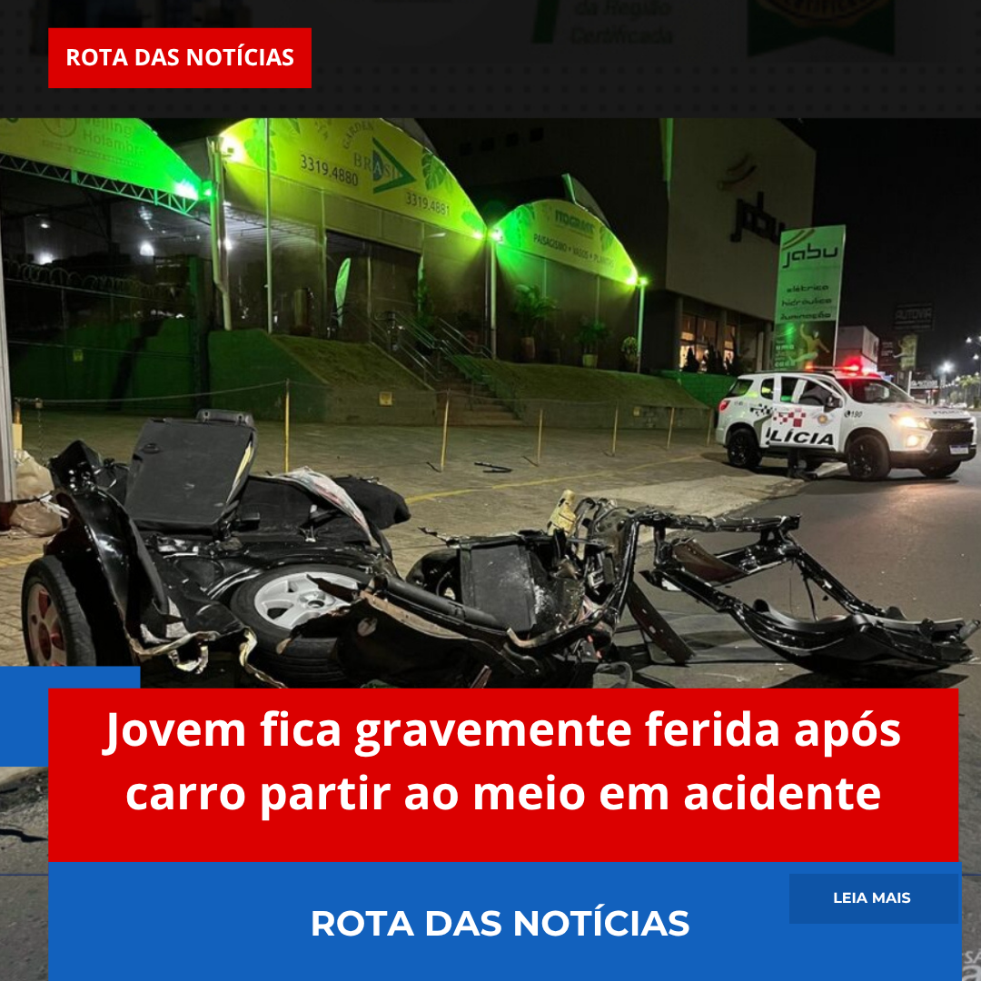 Jovem fica gravemente ferida após carro partir ao meio em acidente