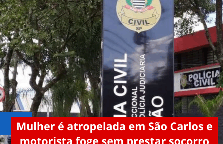 Mulher é atropelada em São Carlos e motorista foge sem prestar socorro