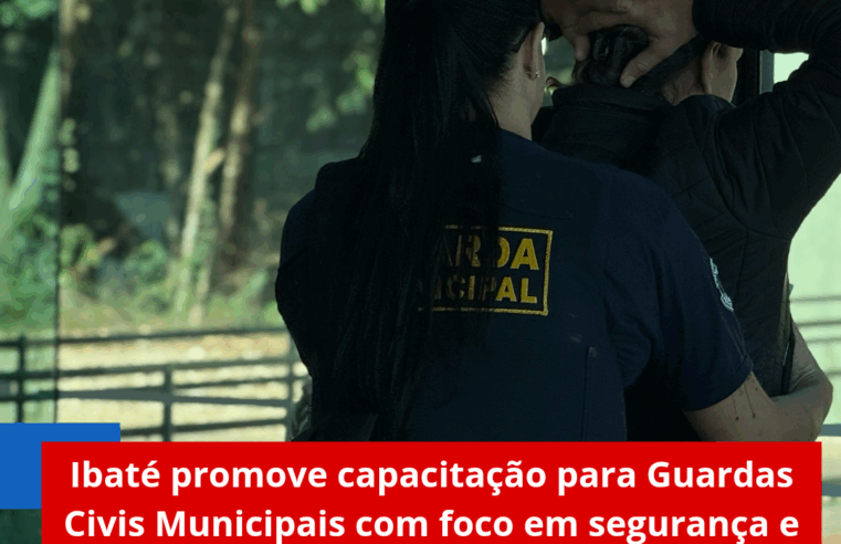 Ibaté promove capacitação para Guardas Civis Municipais com foco em segurança e atualização profissional