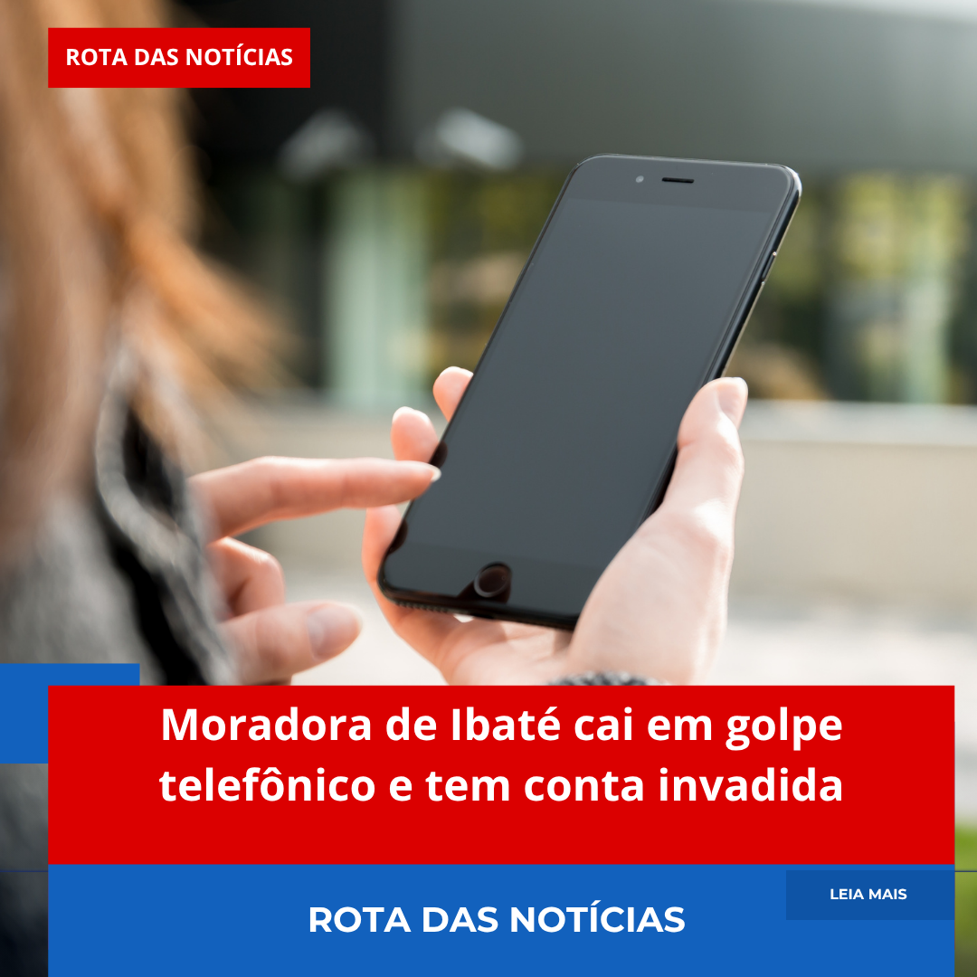 Moradora de Ibaté cai em golpe telefônico e tem conta invadida