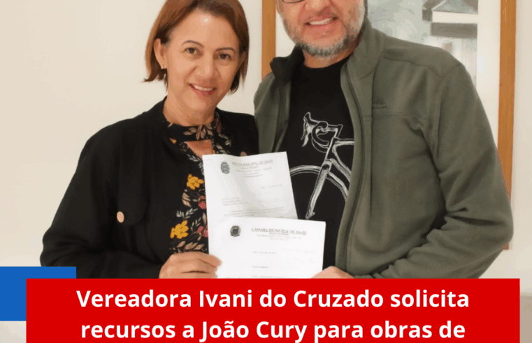 Vereadora Ivani do Cruzado solicita recursos a João Cury para obras de drenagem e saúde em Ibaté