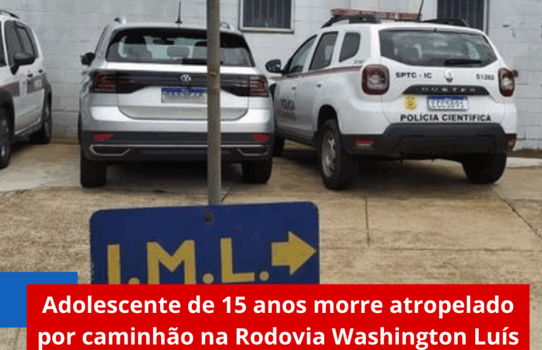 Adolescente de 15 anos morre atropelado por caminhão na Rodovia Washington Luís em Santa Gertrudes