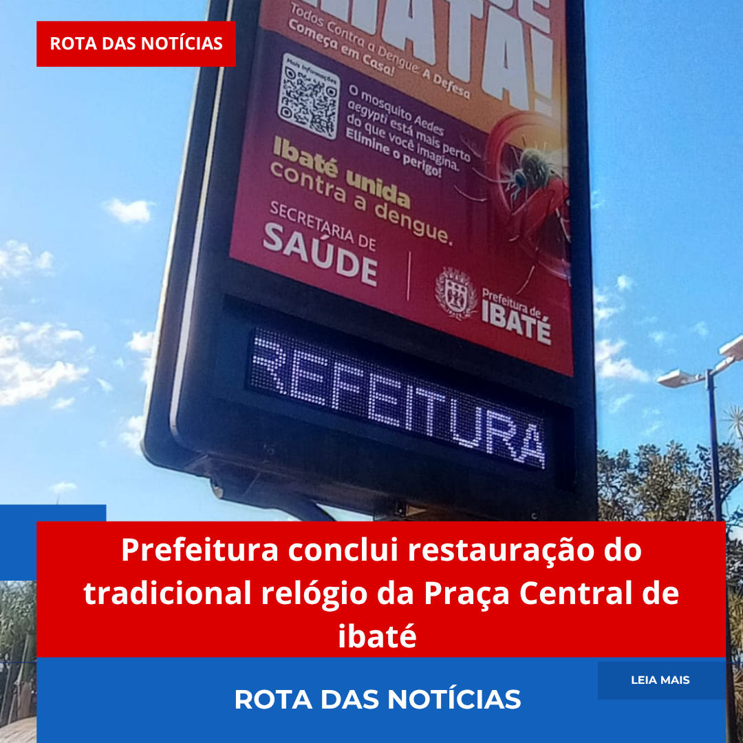 Prefeitura conclui restauração do tradicional relógio da Praça Central de Ibaté