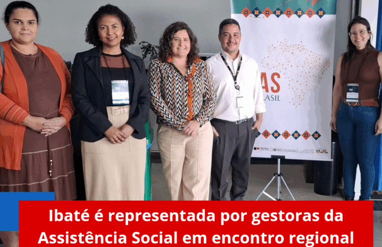 Ibaté é representada por gestoras da Assistência Social em encontro regional com o Fundo Nacional em Piracicaba