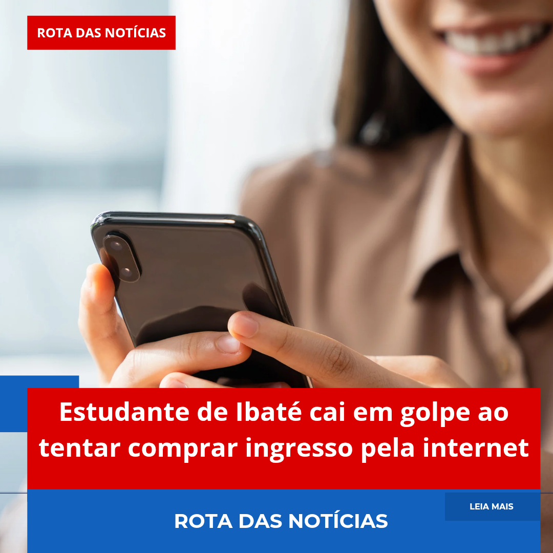 Estudante de Ibaté cai em golpe ao tentar comprar ingresso pela internet