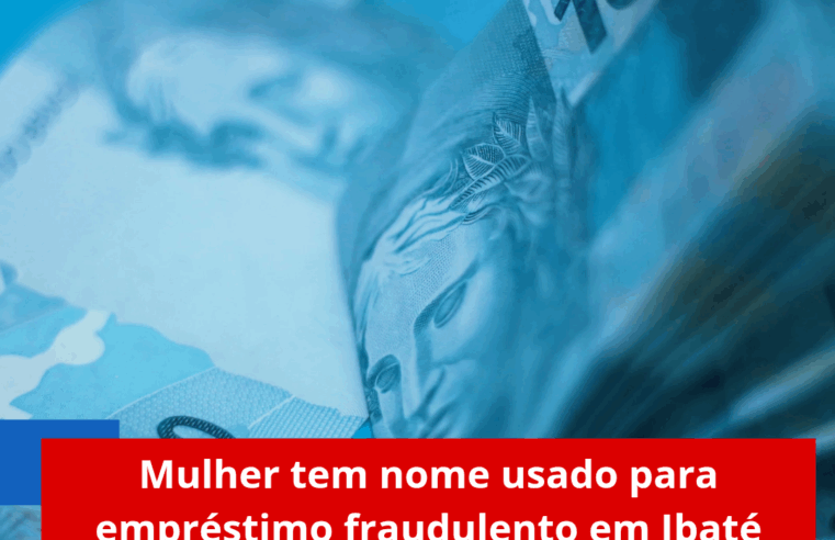 Mulher tem nome usado para empréstimo fraudulento em Ibaté
