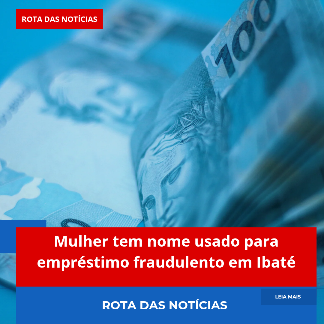 Mulher tem nome usado para empréstimo fraudulento em Ibaté