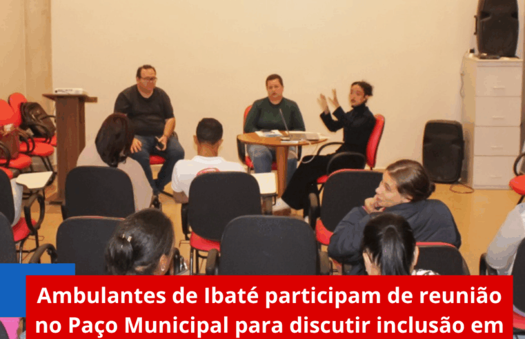 Ambulantes de Ibaté participam de reunião no Paço Municipal para discutir inclusão em eventos e impulsionar a economia local
