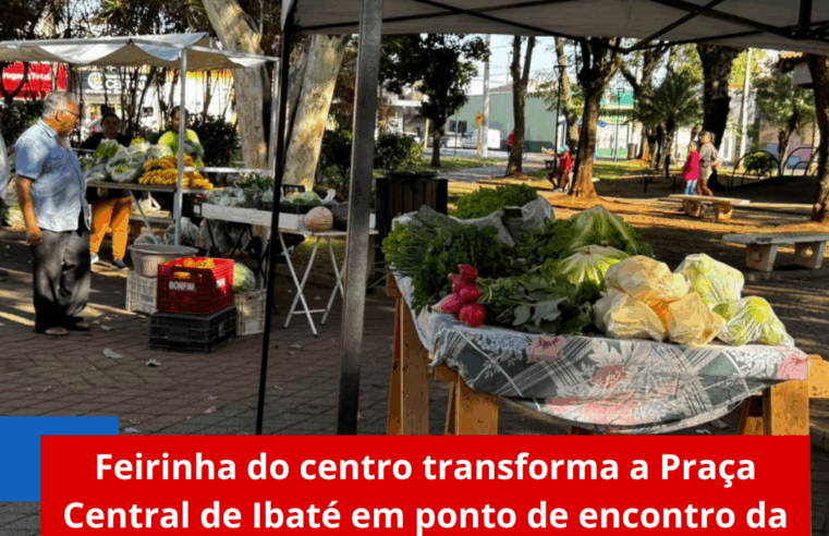 Feirinha do centro transforma a Praça Central de Ibaté em ponto de encontro da cultura, sabor e economia local