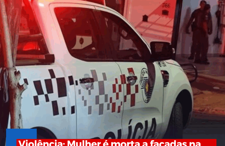 Mulher é morta a facadas na frente do filho em São Carlos