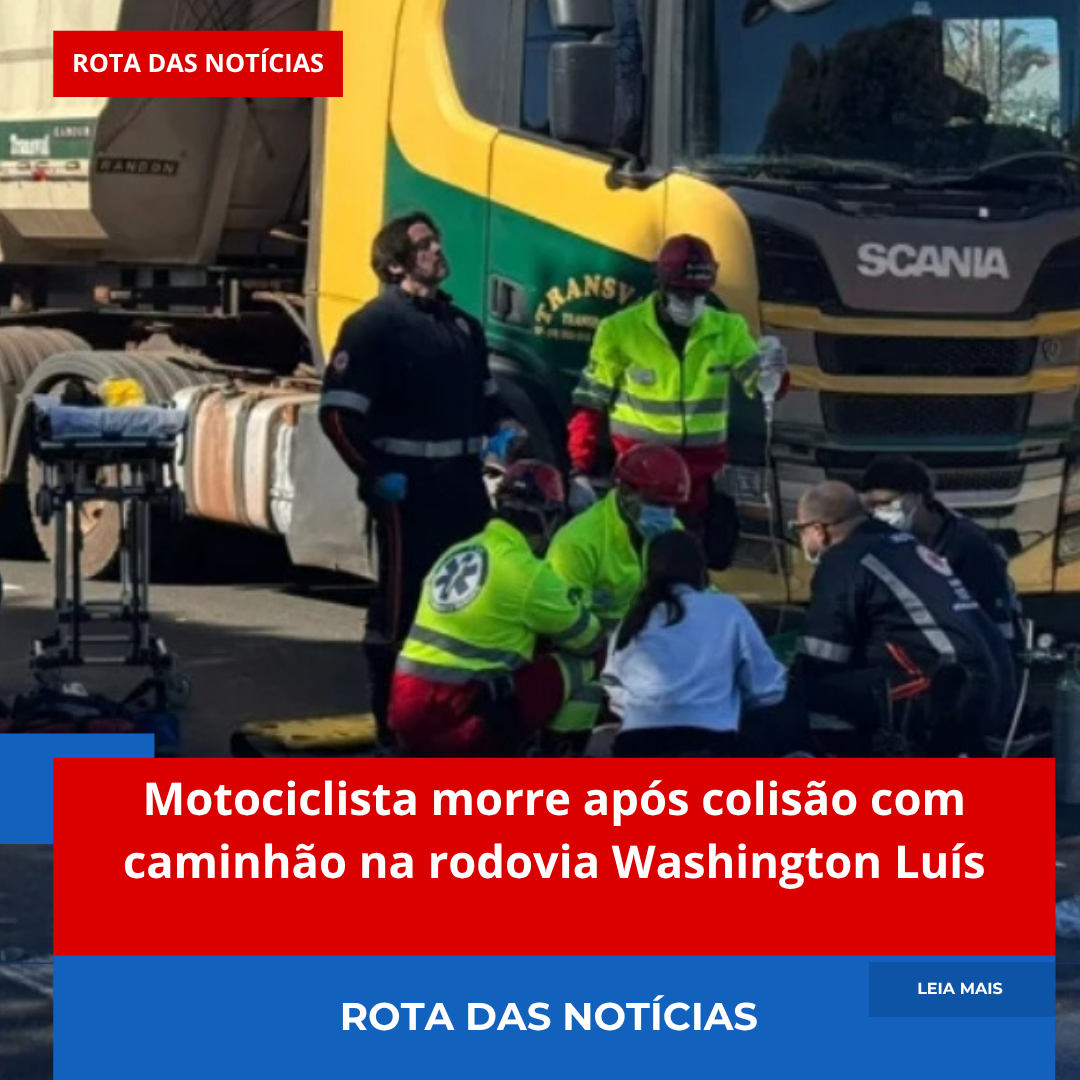 Motociclista morre após colisão com caminhão na rodovia Washington Luís