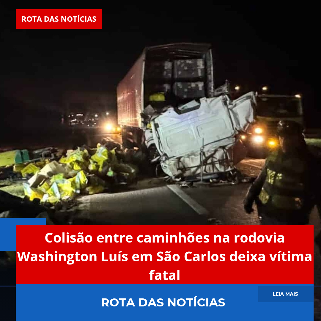Colisão entre caminhões na rodovia Washington Luís em São Carlos deixa vítima fatal