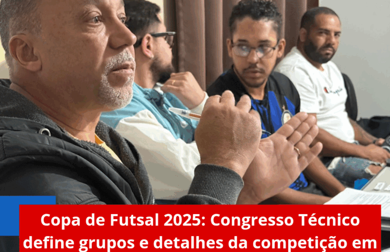 Copa de Futsal 2025: Congresso Técnico define grupos e detalhes da competição em Ibaté