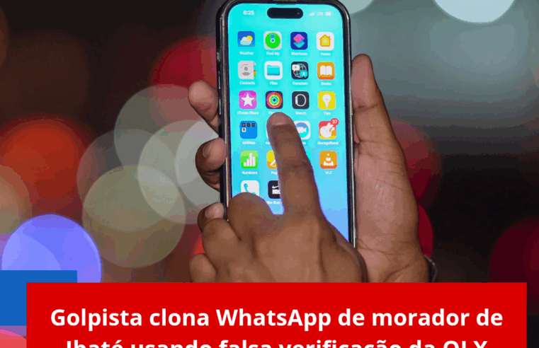 Golpista clona WhatsApp de morador de Ibaté usando falsa verificação da OLX