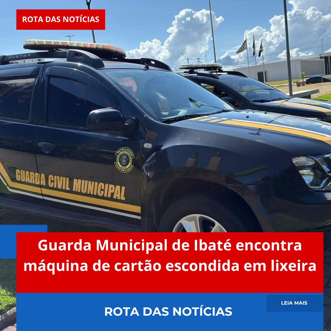 Guarda Municipal de Ibaté encontra máquina de cartão escondida em lixeira