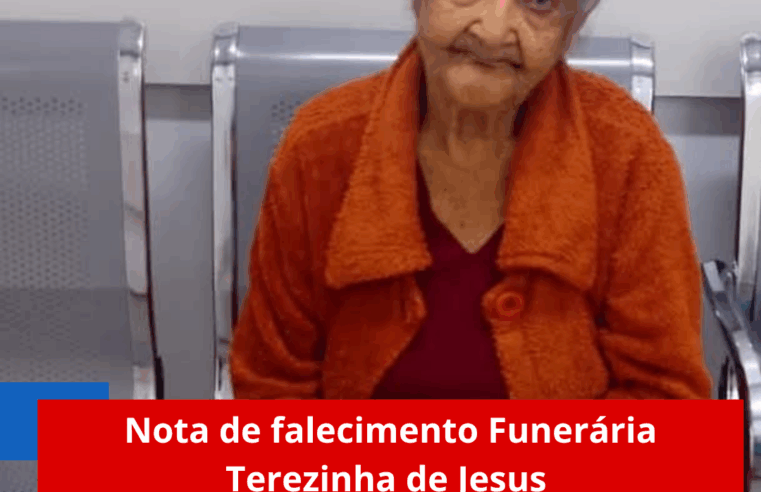 Nota de falecimento Funerária Terezinha de Jesus