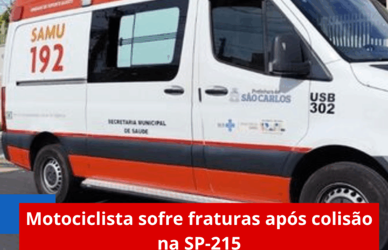 Motociclista sofre fraturas após colisão na SP-215