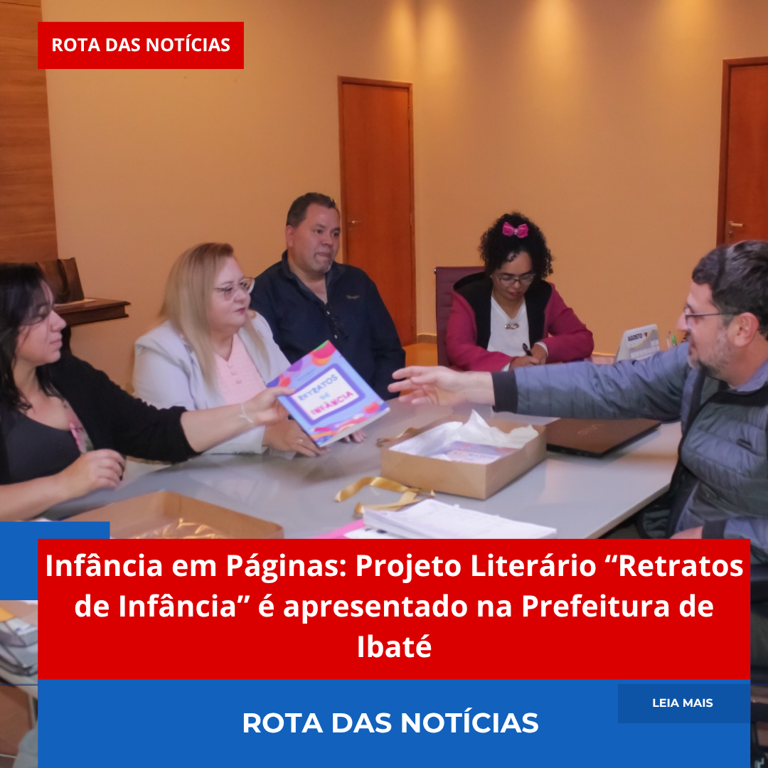 Infância em Páginas: Projeto Literário “Retratos de Infância” é apresentado na Prefeitura de Ibaté
