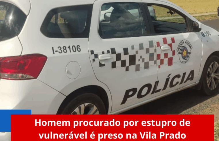 Homem procurado por estupro de vulnerável é preso na Vila Prado