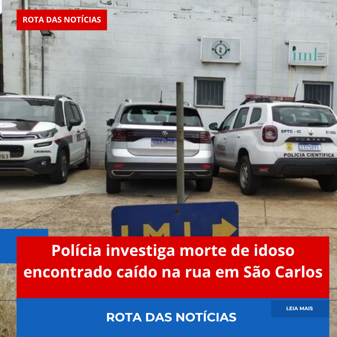 Polícia investiga morte de idoso encontrado caído na rua em São Carlos