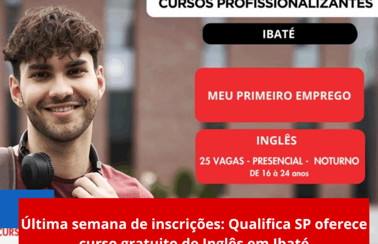 Última semana de inscrições: Qualifica SP oferece curso gratuito de Inglês em Ibaté