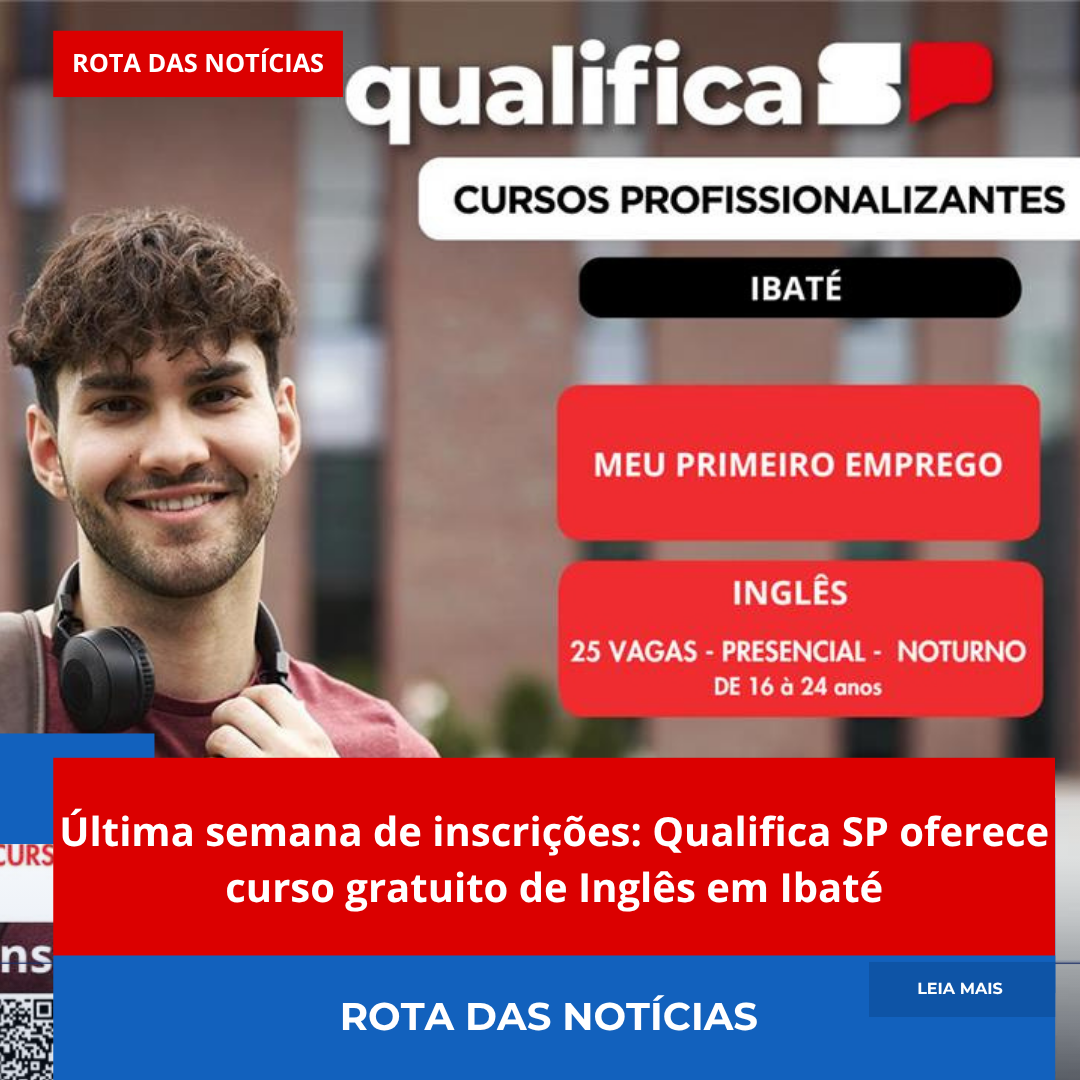 Última semana de inscrições: Qualifica SP oferece curso gratuito de Inglês em Ibaté