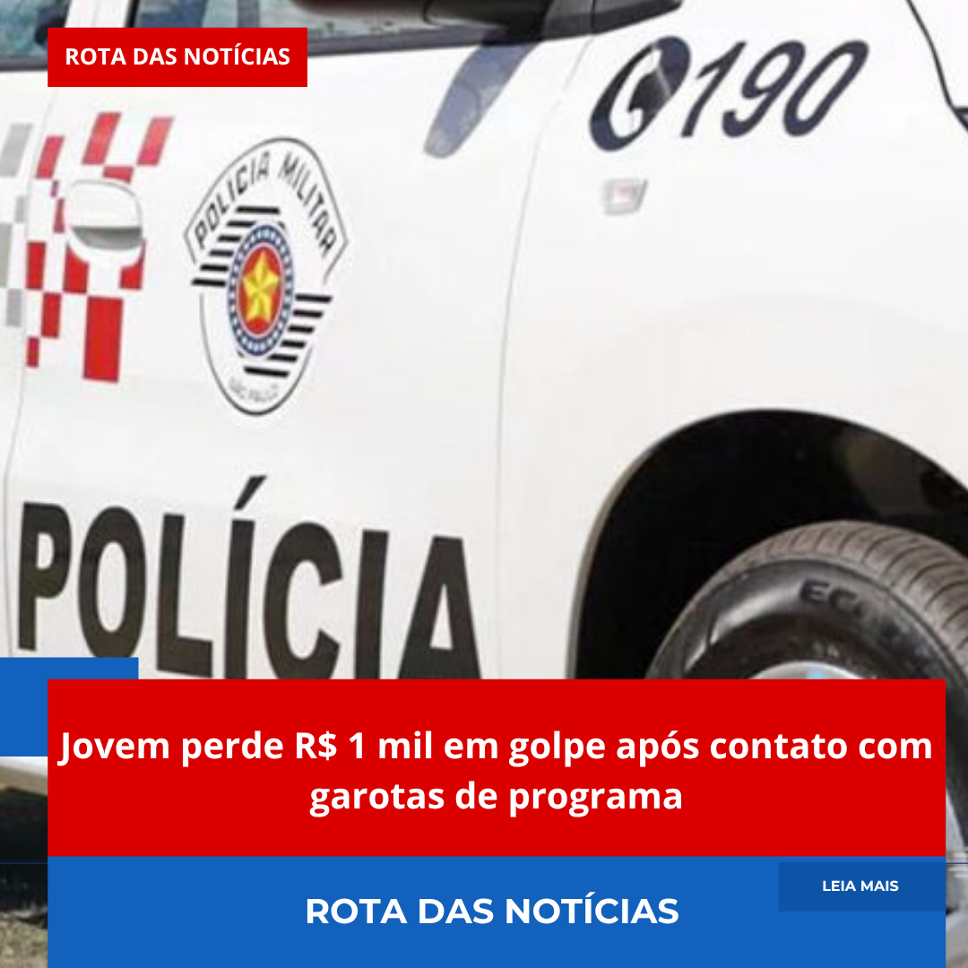 Jovem perde R$ 1 mil em golpe após contato com garotas de programa