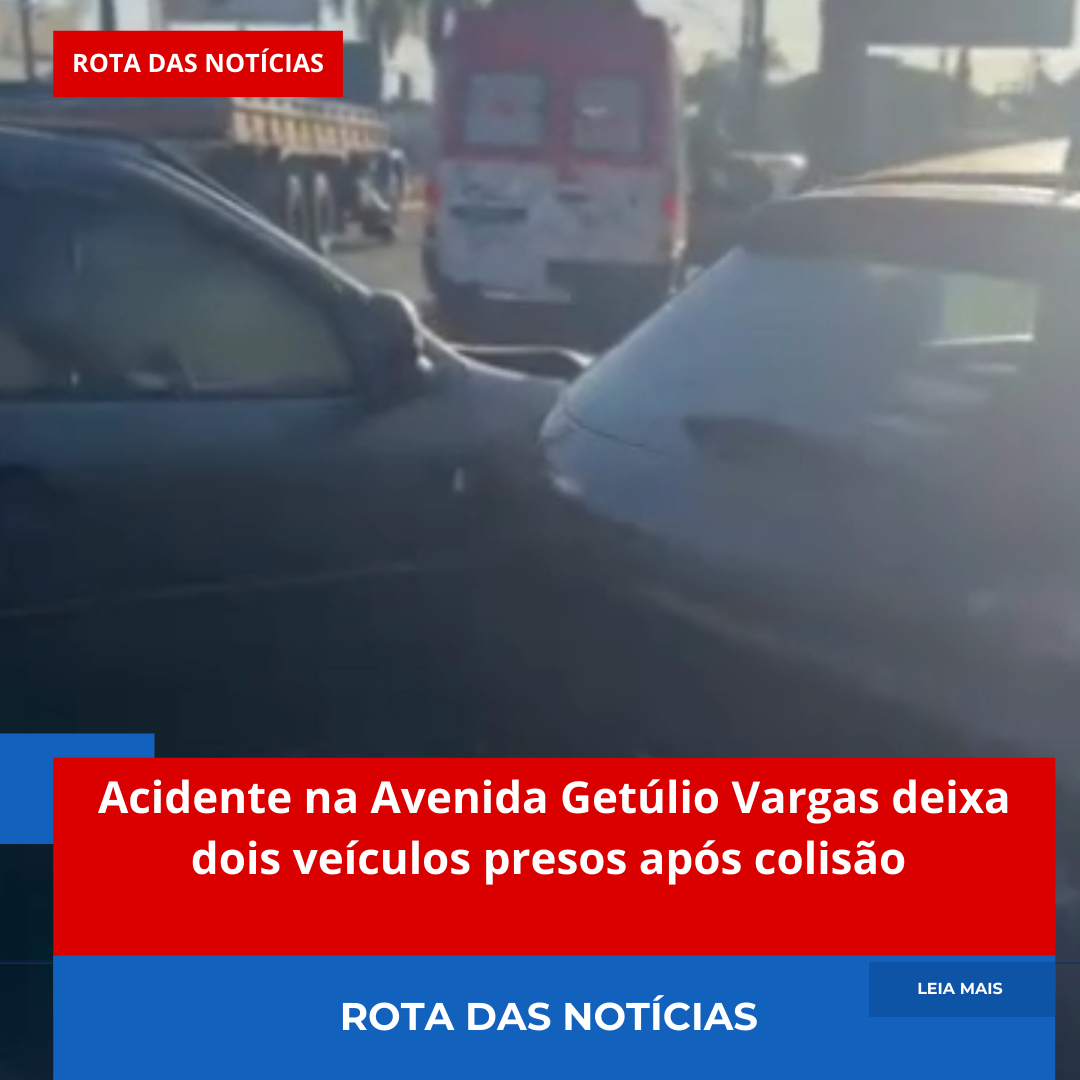 Acidente na Avenida Getúlio Vargas deixa dois veículos presos após colisão