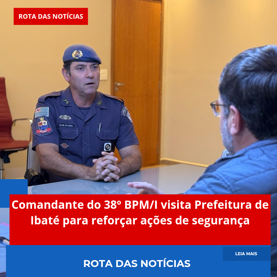 Comandante do 38º BPM/I visita Prefeitura de Ibaté para reforçar ações de segurança