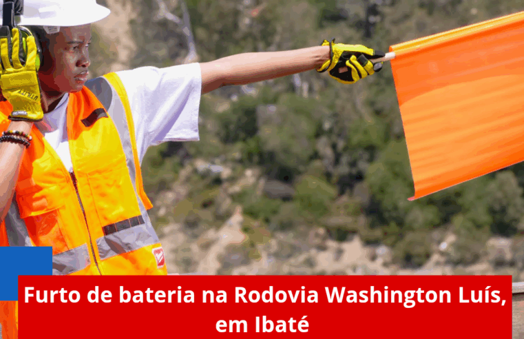 Furto de bateria na Rodovia Washington Luís, em Ibaté