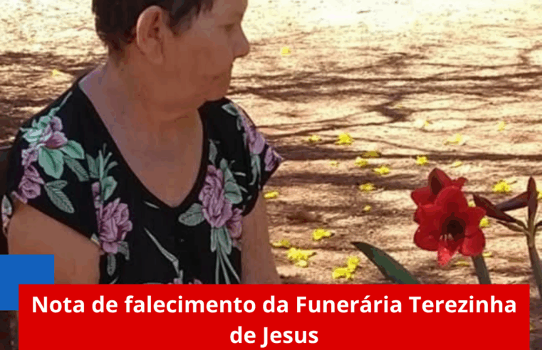 Nota de falecimento da Funerária Terezinha de Jesus