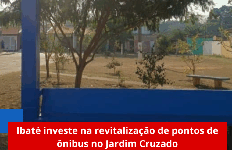 Ibaté investe na revitalização de pontos de ônibus no Jardim Cruzado